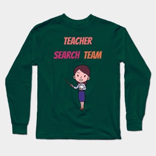 Teacher Search Team Long Sleeve T-Shirt